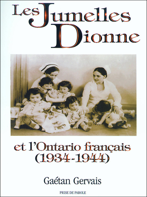 Title details for Jumelles Dionne et l'Ontario français (1934-1944) by Gaétan Gervais - Available
